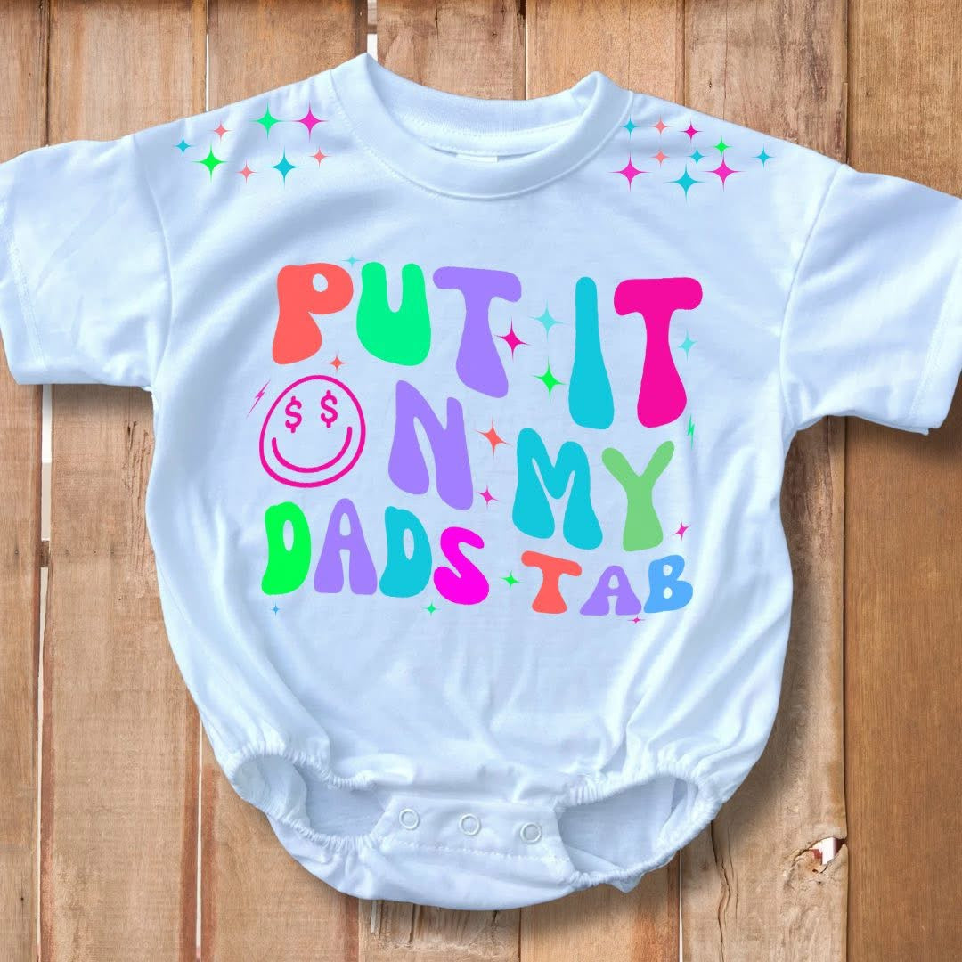 Put it on my dads Tab Tee&Romper