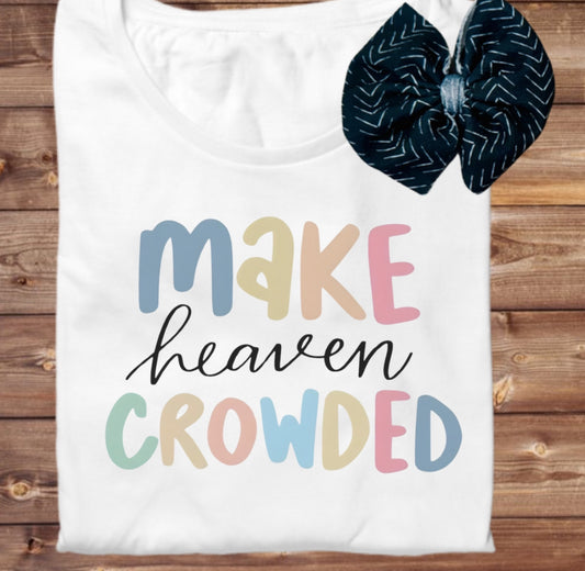 Make Heaven Crowded